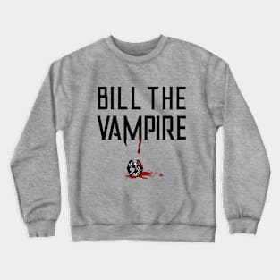 Bill the Vampire - Roll the Dice (light) Crewneck Sweatshirt